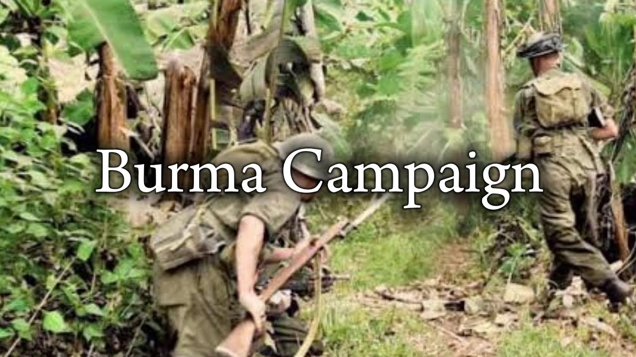 Burma Campaign | WW2 Edit