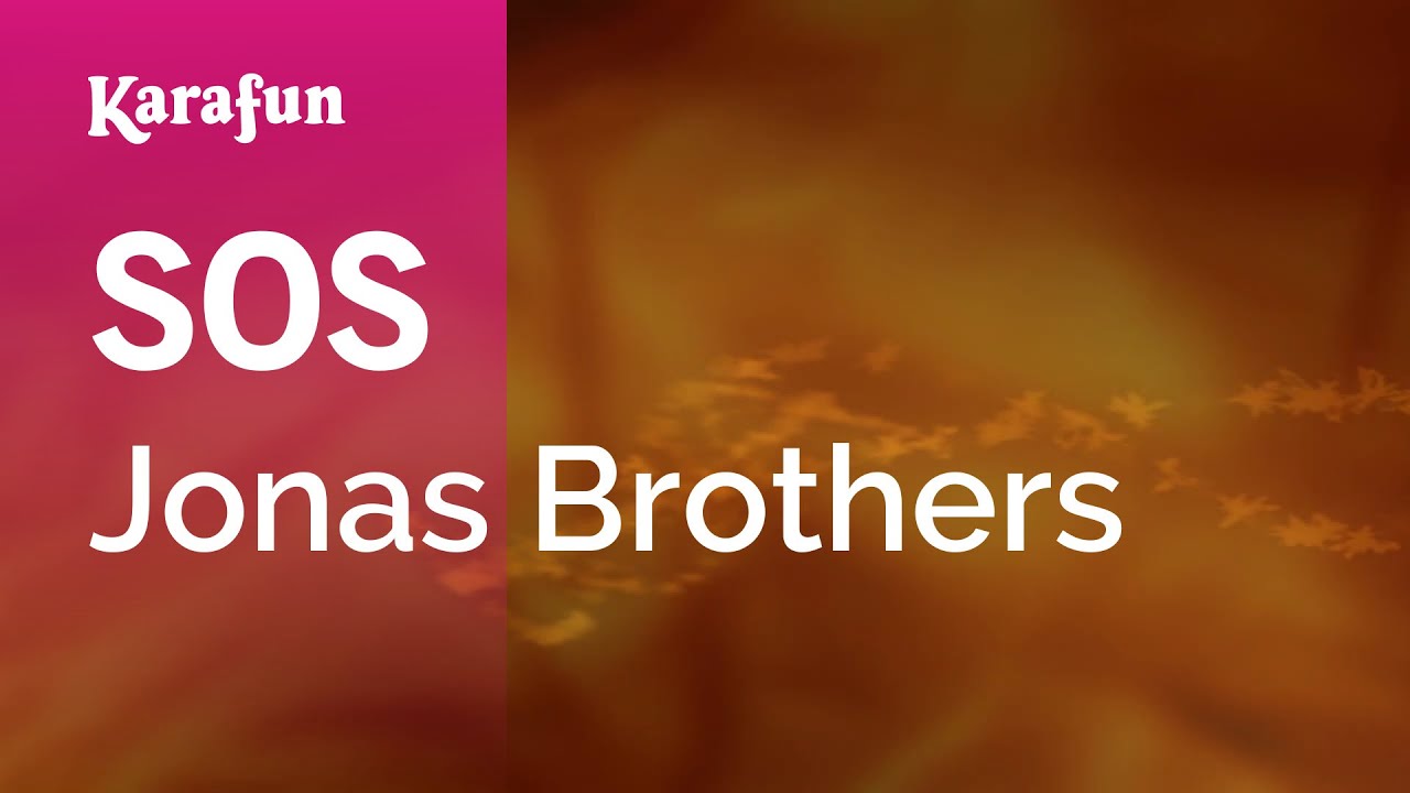 SOS - Jonas Brothers | Karaoke Version | KaraFun