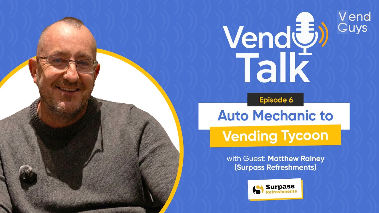 Vend Talk with Surpass Vending, a 0-$4 Million Auto Mechanic to Vending Tycoon