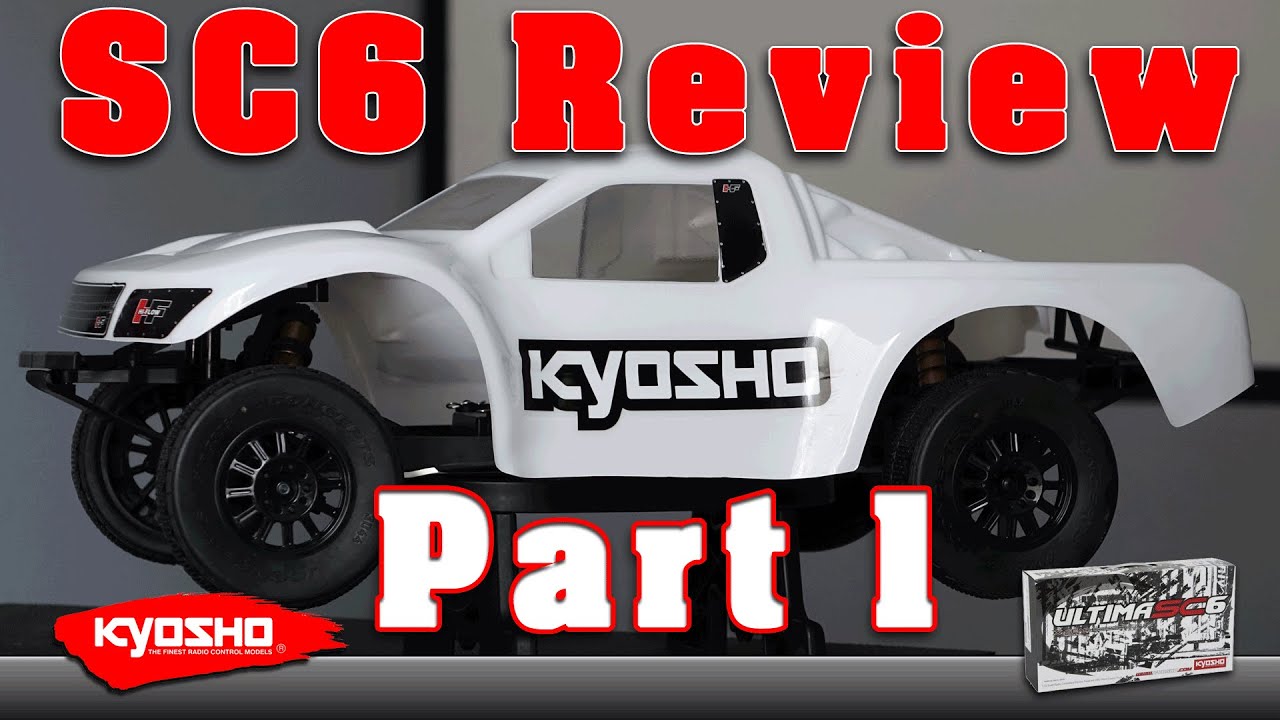 Kyosho Ultima SC6 Review - Unbox , Build & First Run - Part 1