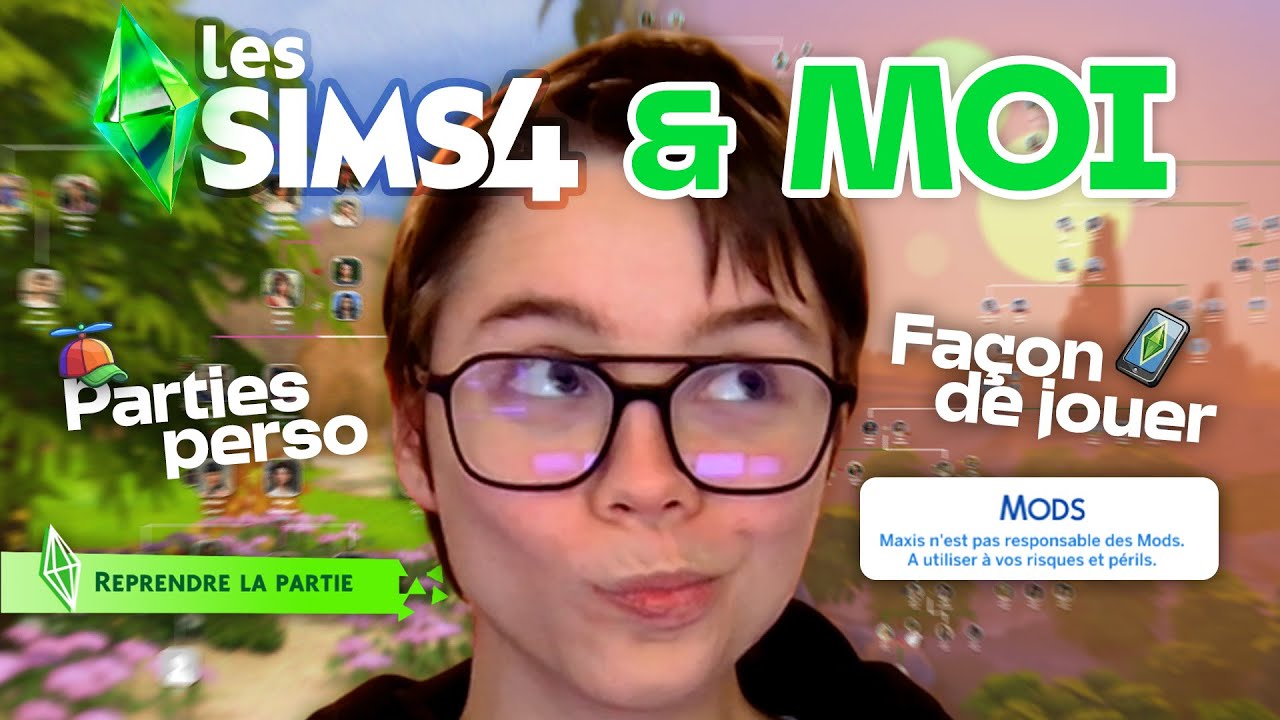 Je vous dis TOUT sur mon jeu ! 😍 (Mes parties perso, mes mods, mes essentiels, ...)