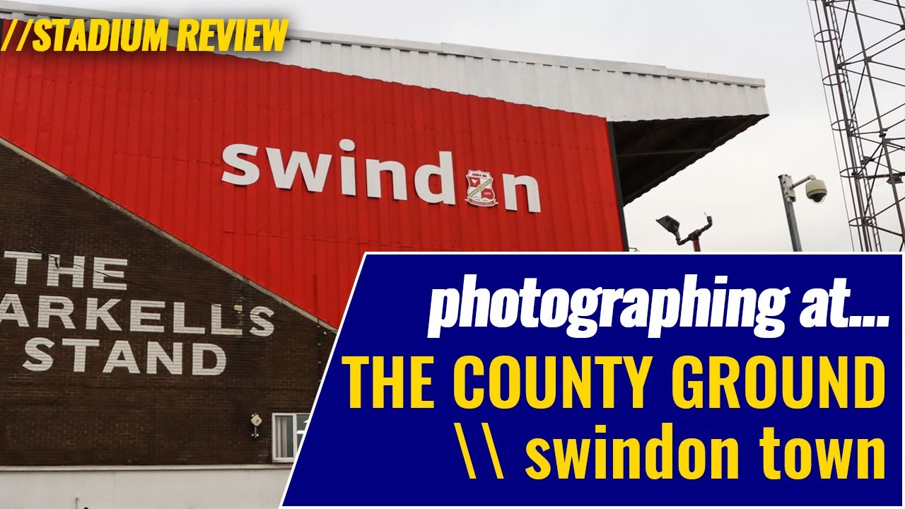 Photographing at...The County Ground | Swindon Town
