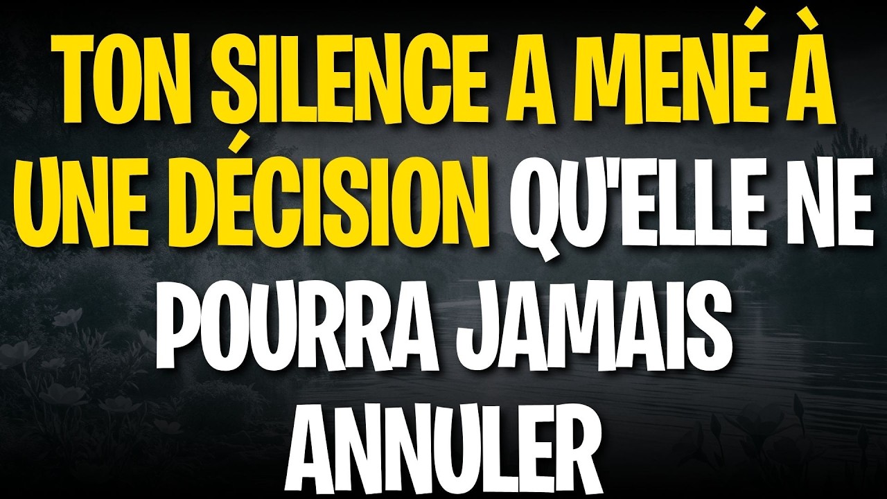 Ton silence a mené à une décision qu'elle ne pourra jamais annuler