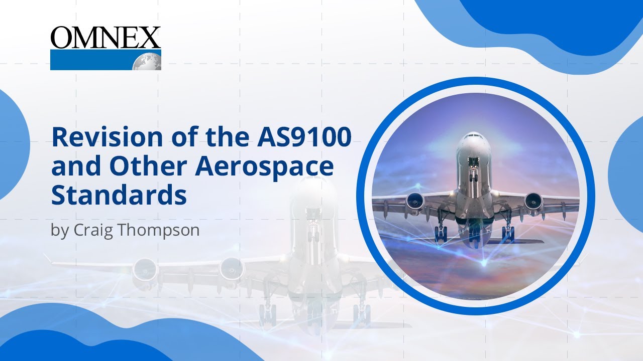 Revision of the AS9100 and Other Aerospace Standards | Craig Thompson