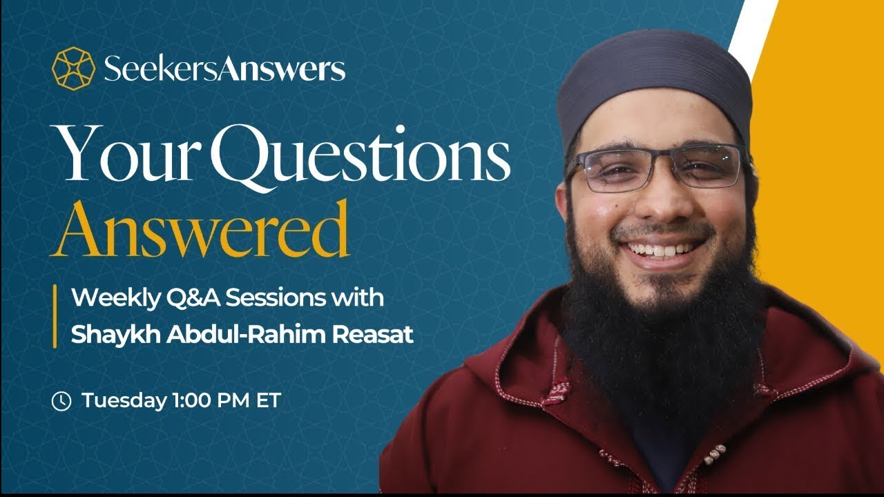 158 - Live SeekersAnswers - Shaykh Abdul-Rahim Reasat