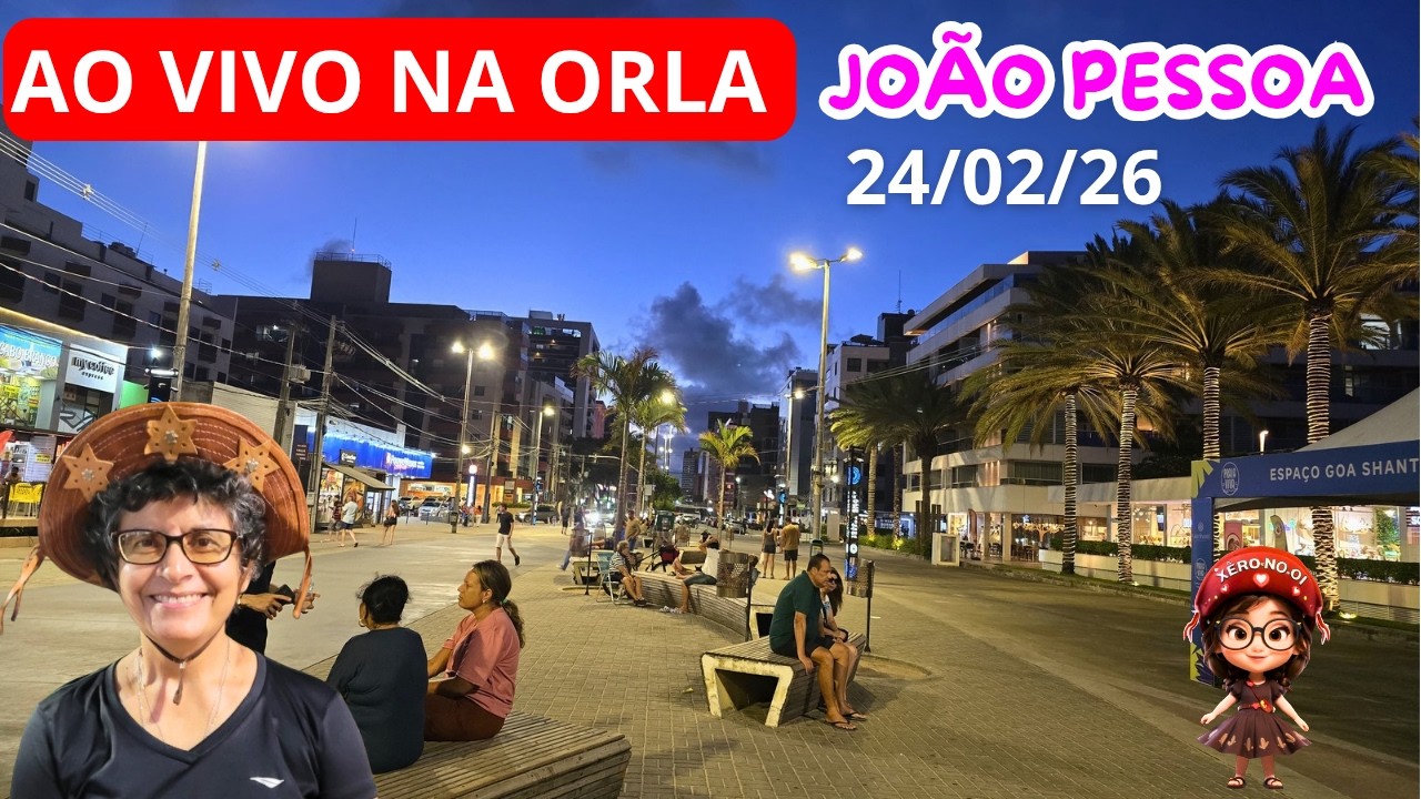 AO VIVO NA ORLA DE JOÃO PESSOA PARAÍBA - BRASIL 24/02/26