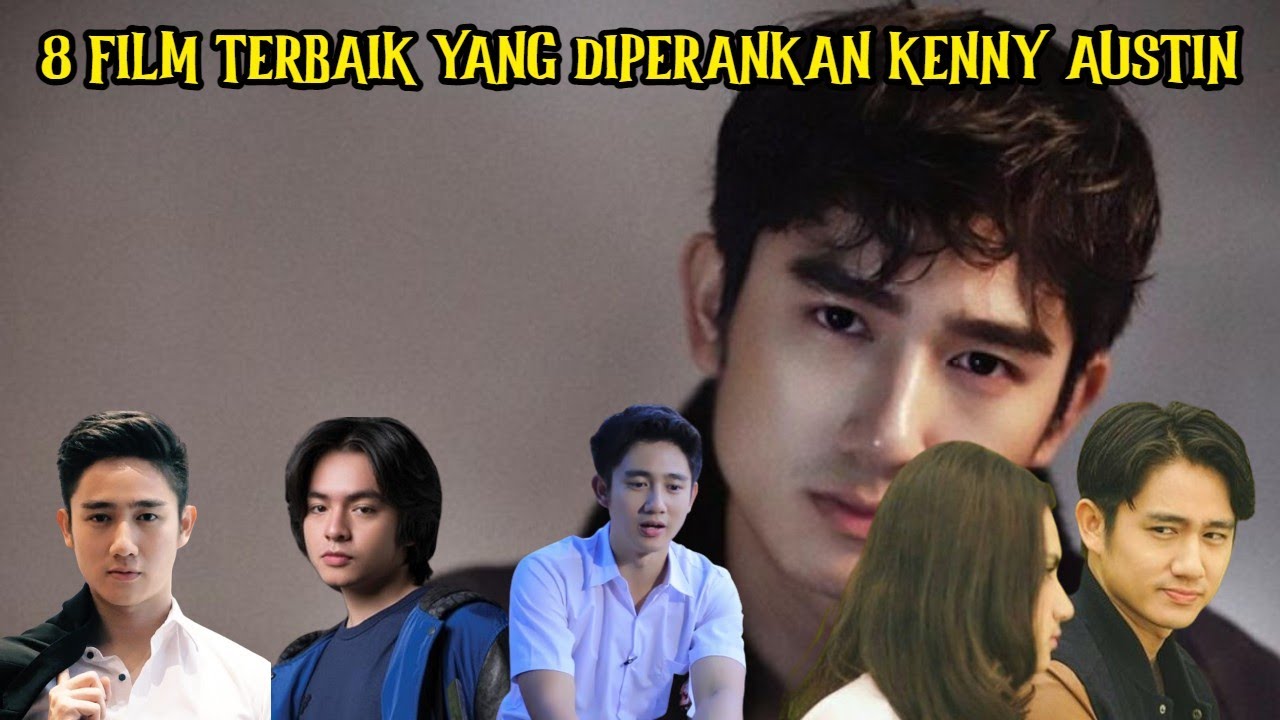 8 FILM TERBAIK YANG DIPERANKAN OLEH KENNY AUSTIN