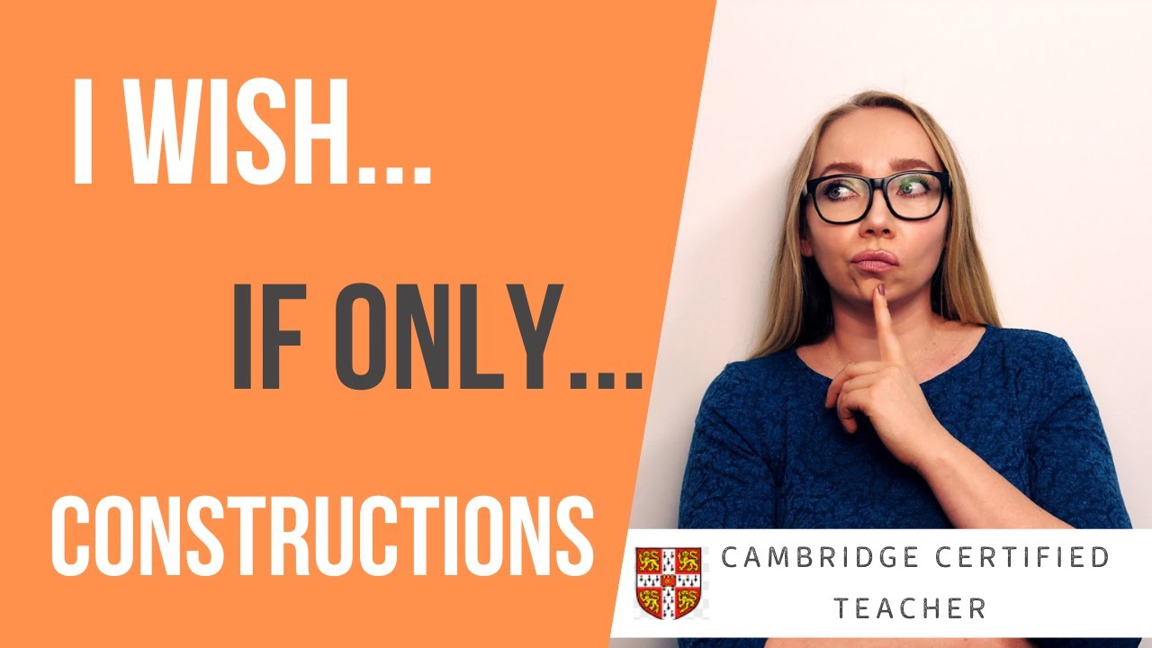 I WISH & IF ONLY CONSTRUCTIONS в английском языке