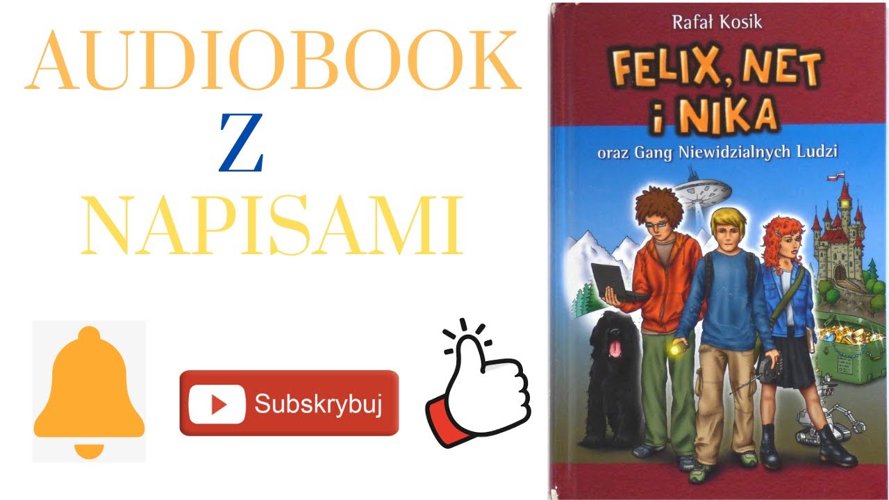 Rozdział 9 - Felix Net i Nika oraz Gang Niewidzialnych Ludzi | Audiobook z Napisami