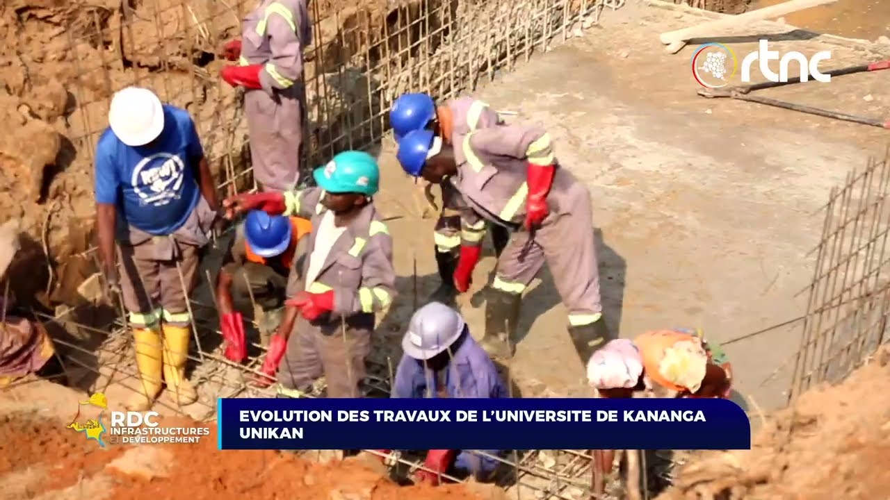 EVOLUTION DES TRAVAUX UNIKAN ET DE L'ATHENEE ROYALE DE KANANGA