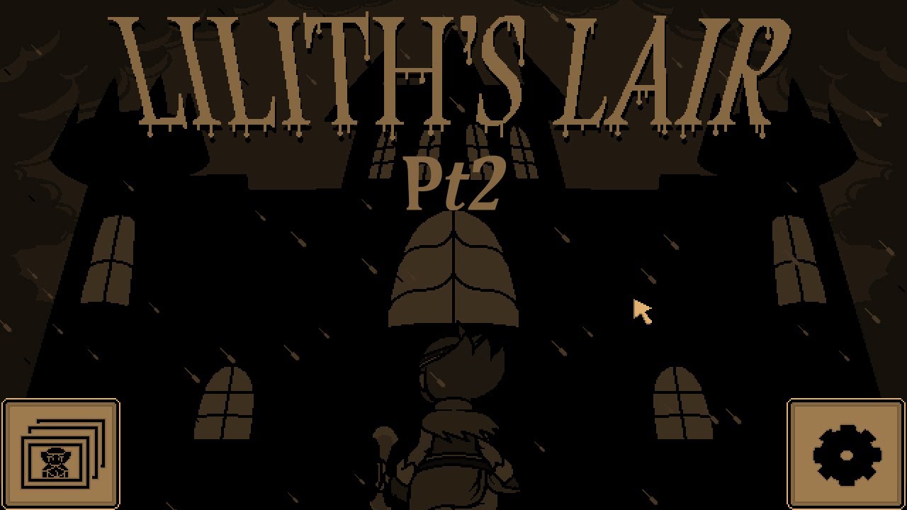 Let's play Lilth Lair Pt2