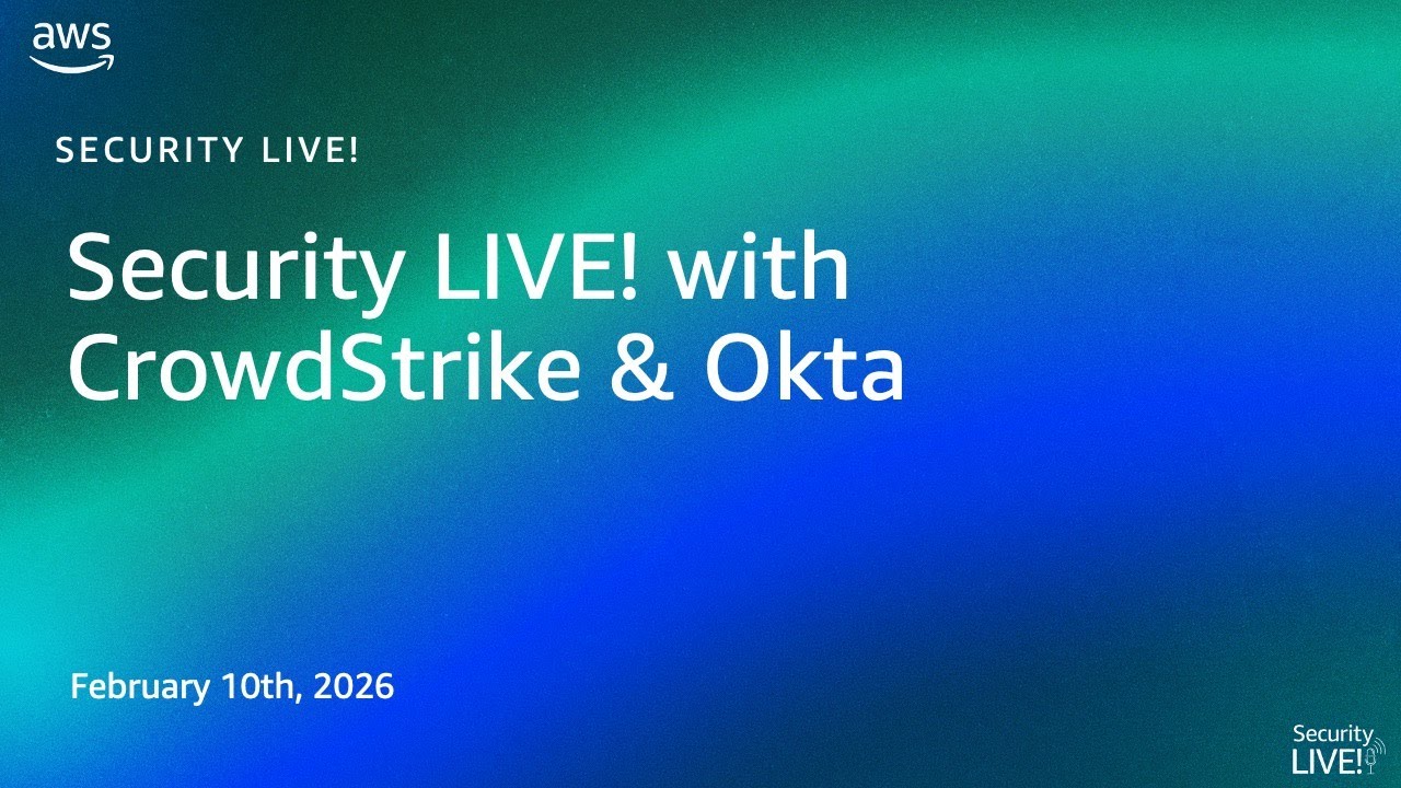 Security LIVE! with CrowdStrike & Okta