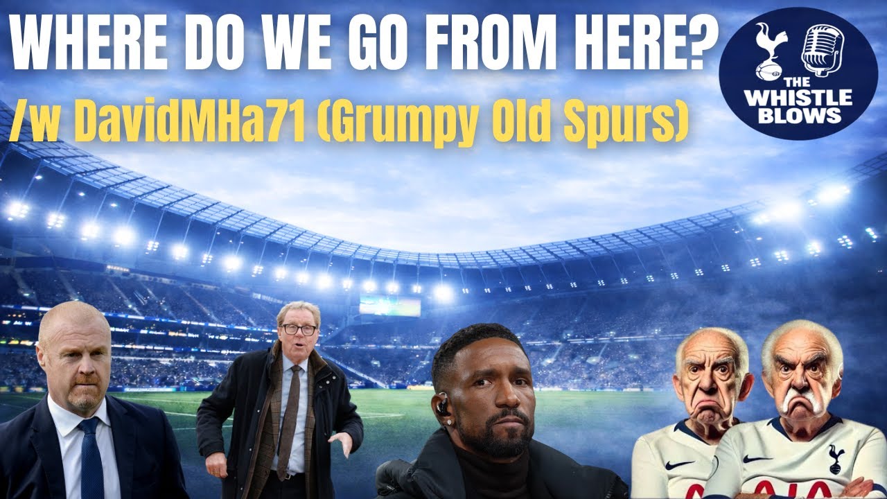 WHERE DO WE GO FROM HERE? | With @DavidMHa71 from Grumpy Old Spurs