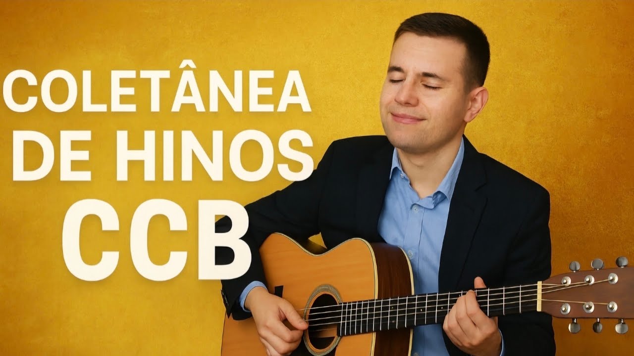HINOS CCB 🎶 COLETÂNEA 🎶
