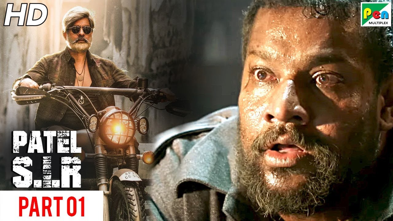 Patel S.I.R | New Action Hindi Dubbed Movie | Part 1 | Jagapati Babu, Padma Priya, Kabir Duhan Singh