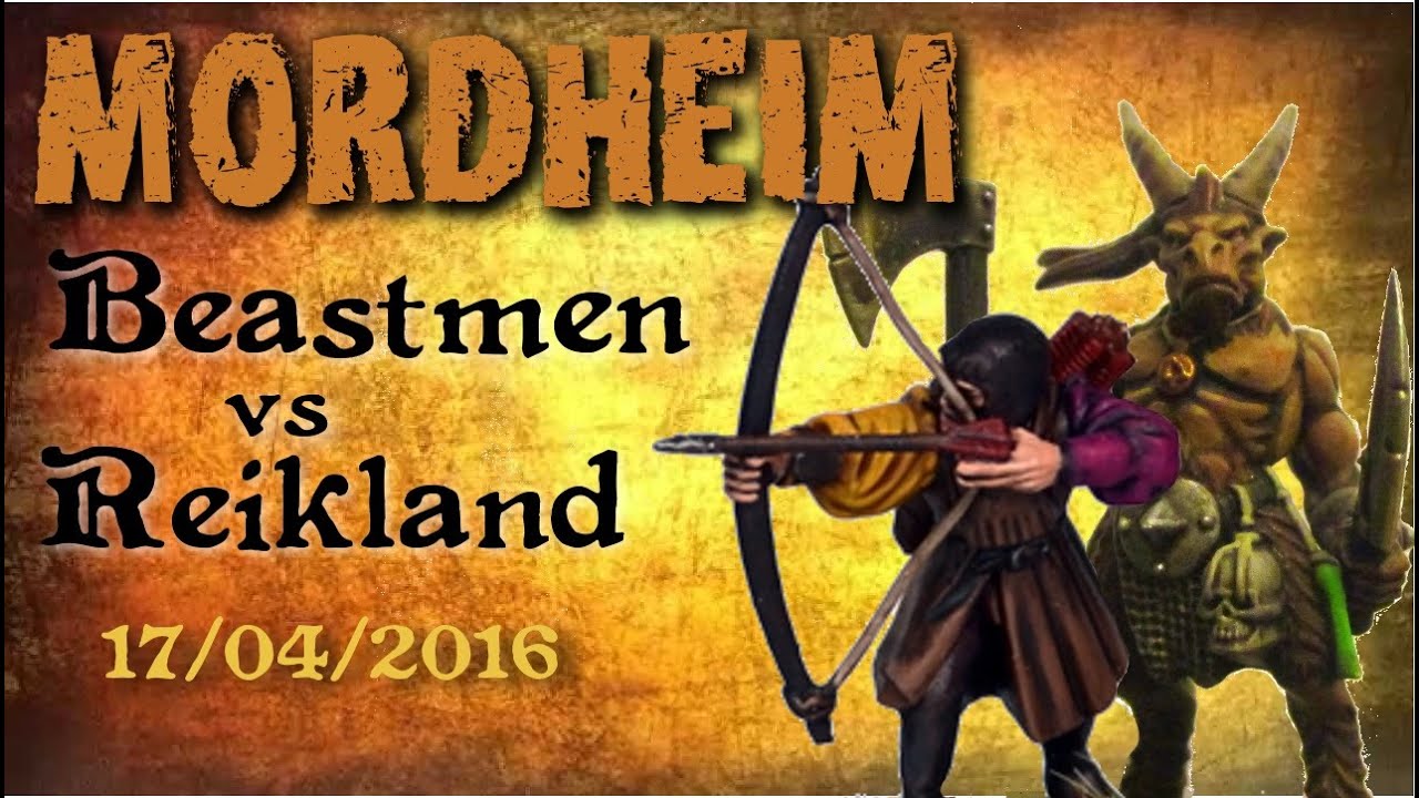 Mordheim 003. Beastmen vs Reikland, 17.04.2016