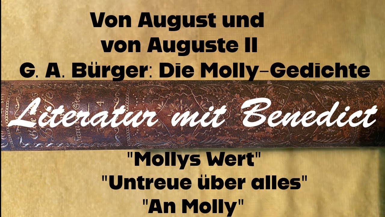 Von August und Auguste II; G. A. Bürger: Die Molly-Gedichte; 