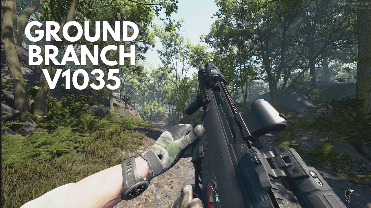 Tactical FPS Fans, Ground Branch v1035 Is a Game Changer