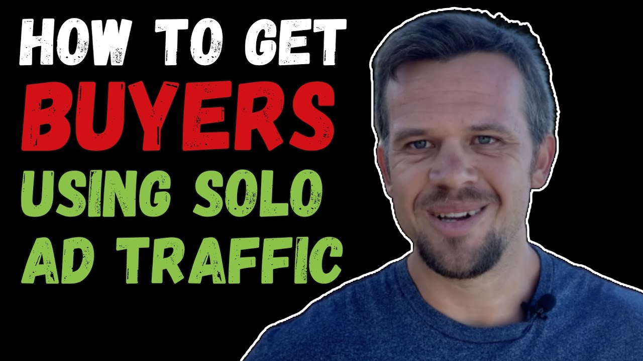Solo Ad Traffic - How To Get Tons Of Buyers Fast With Solo Ad Traffic