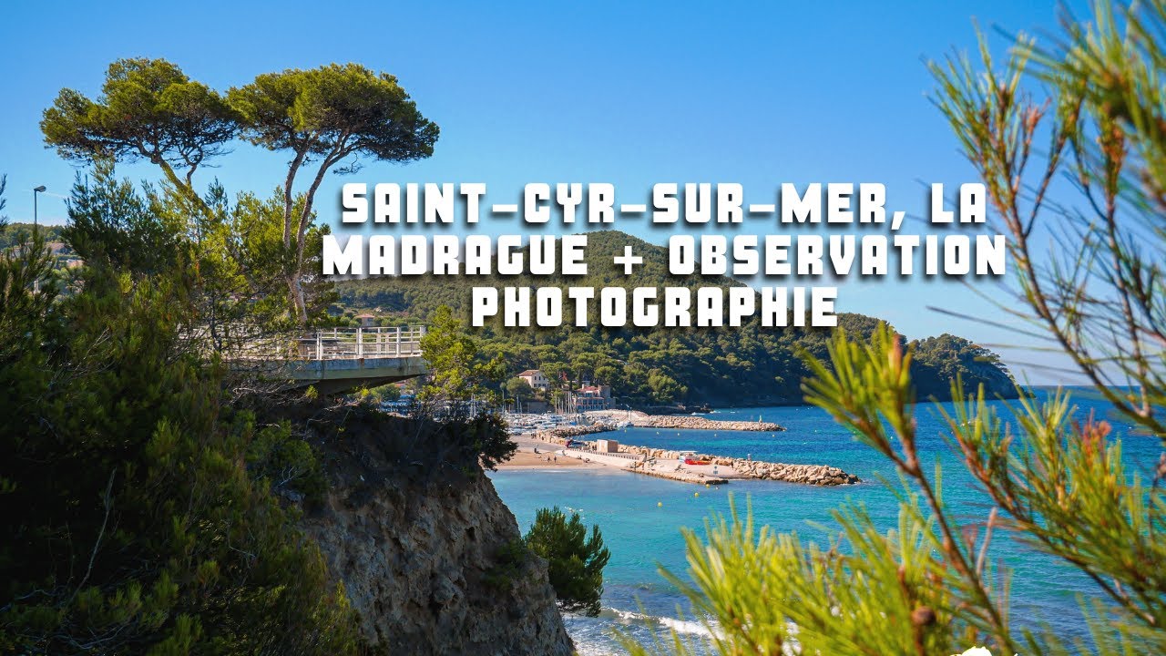 📸 [Vlog] Saint-Cyr-sur-Mer, la Madrague + Observation photographie