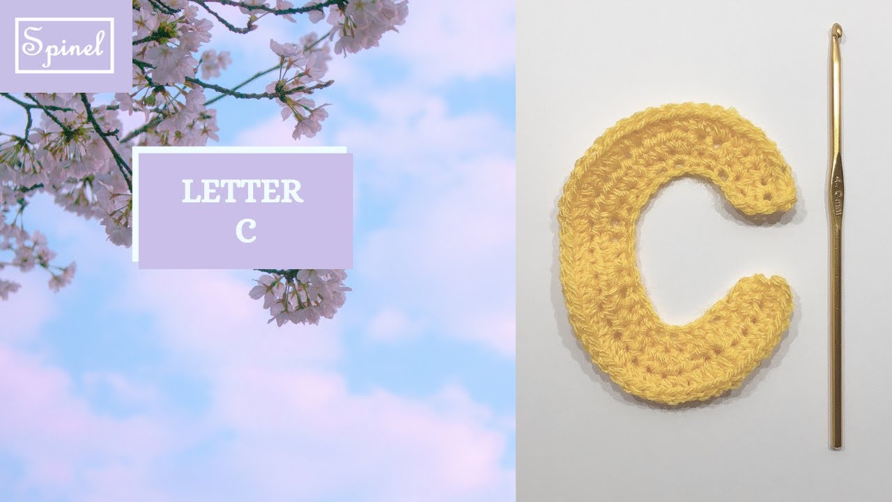 Crochet Letter C | Crochet Pattern for Letter C | Spinel Crochet and Cook
