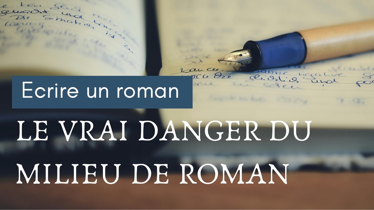 Pourquoi votre roman devient nul au milieu (et comment l’éviter)