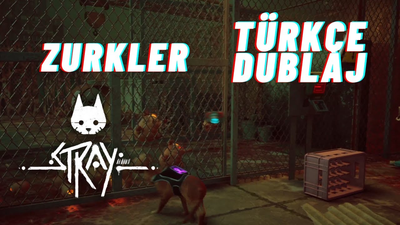 ZURKLER(STRAY-TÜRKÇE DUBLAJ-BÖLÜM 3)
