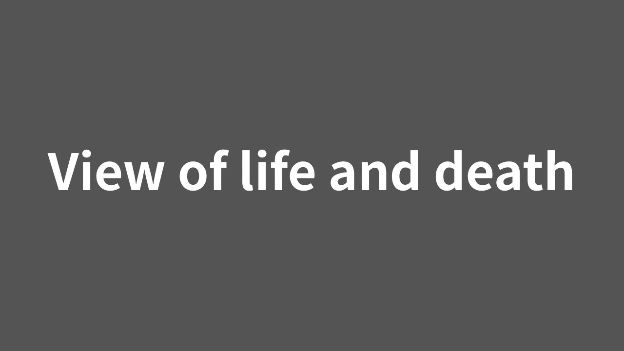 A Japanese Perspective on Life and Death
