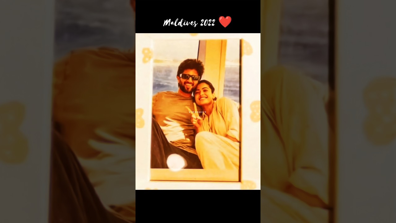 Their maldives trip ❤️ #rashmikamandanna #vijaydeverakonda #virosh #love #viral #marriage #trending