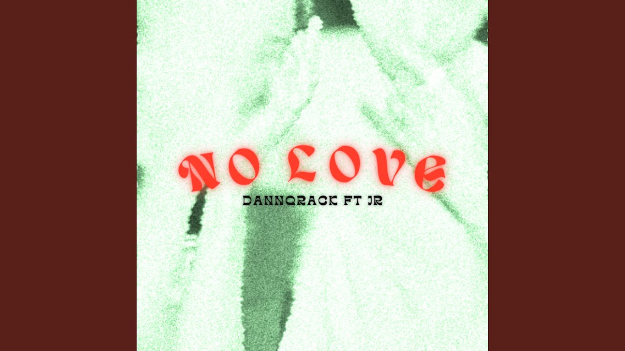 No Love