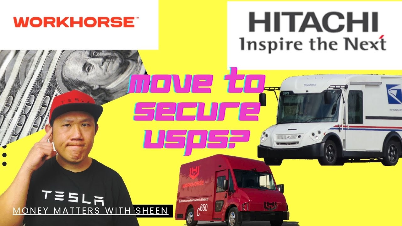 WORKHORSE WKHS AND HITACHI | HOW TO SECURE USPS DEAL