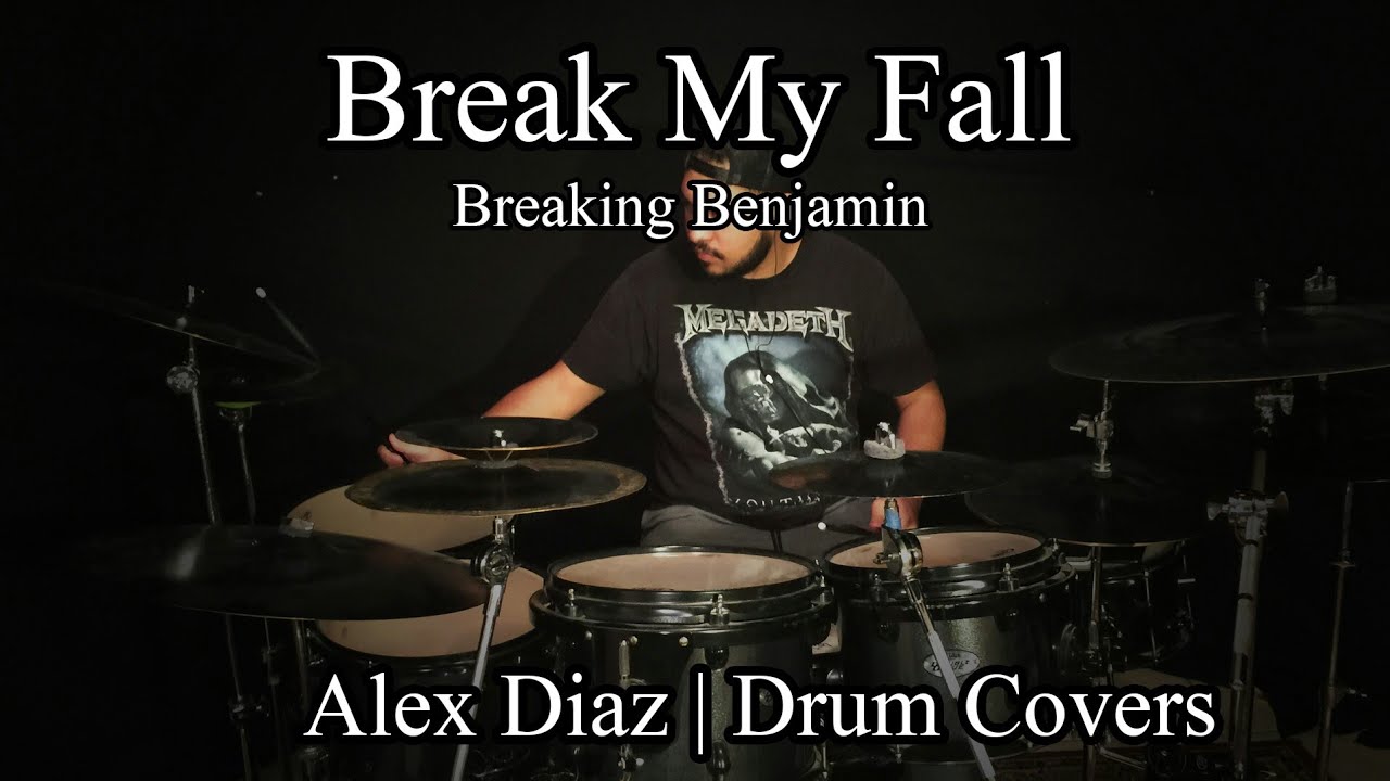 Break My Fall (Drum Cover) - Breaking Benjamin | Alex Diaz