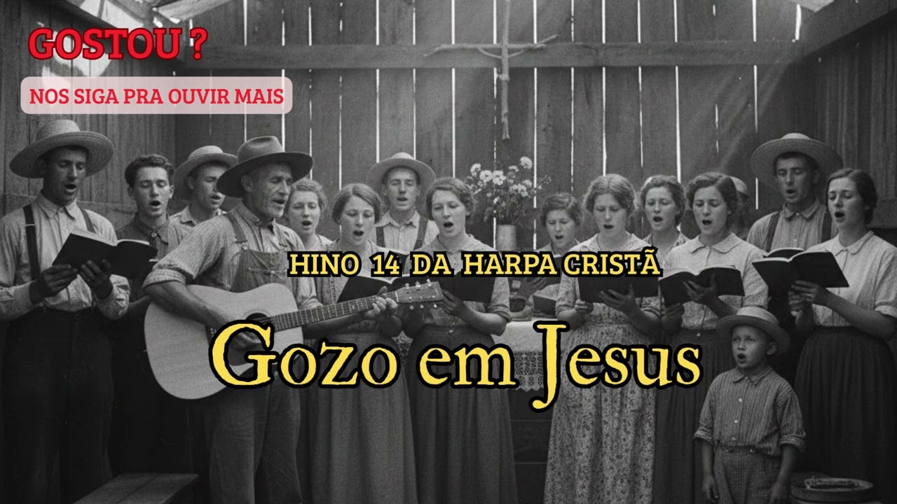 Hino 14 da Harpa Cristã - Gozo Em Jesus