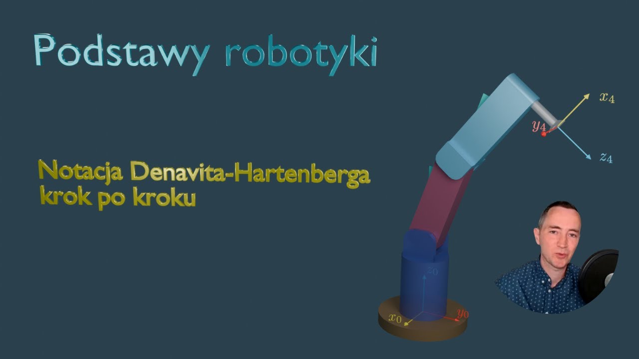 Podstawy robotyki 01 - Notacja Denavita-Hartenberga krok po kroku