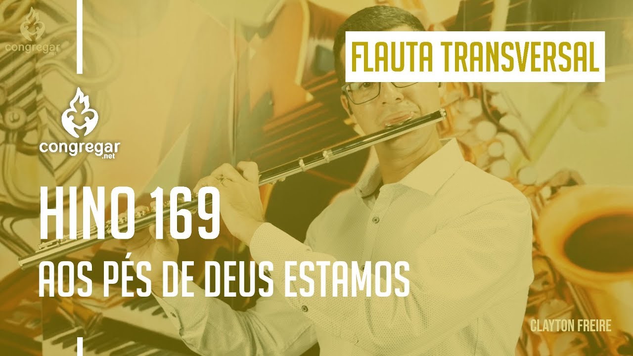 🎷 Hino 169 - Aos pés de Deus estamos - Flauta - Hoyden -  CCB 🎷