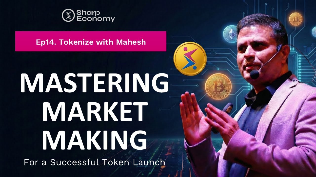 Mastering Market Making for a Successful Token Launch - Tokenize with Mahesh Ep.14