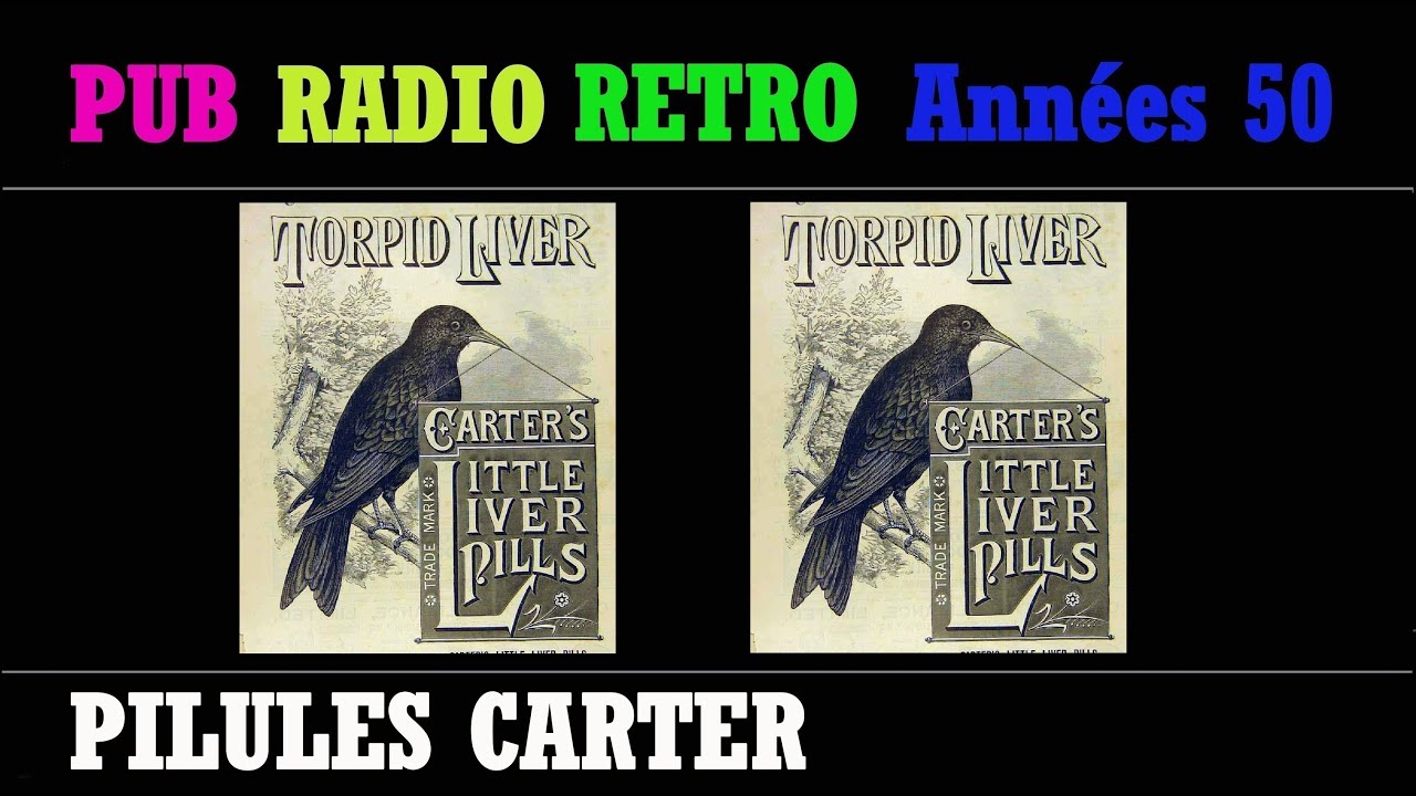 PUB RADIO RETRO ANNEES 50 PILULES CARTER POUR LE FOIE (L'INTEGRALE)