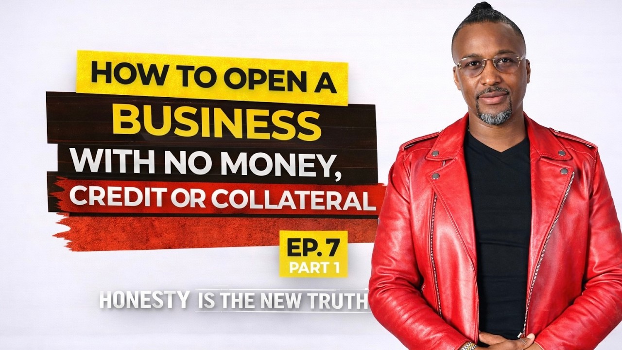 HOW TO OPEN A BUSINESS WITH NO MONEY, CREDIT OR COLLATERAL Part 1 #relationships