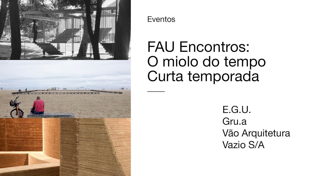 FAU ENCONTROS | O miolo do tempo - curta temporada (Mesa 1)