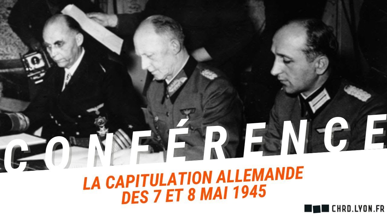 La capitulation allemande des 7 et 8 mai 1945