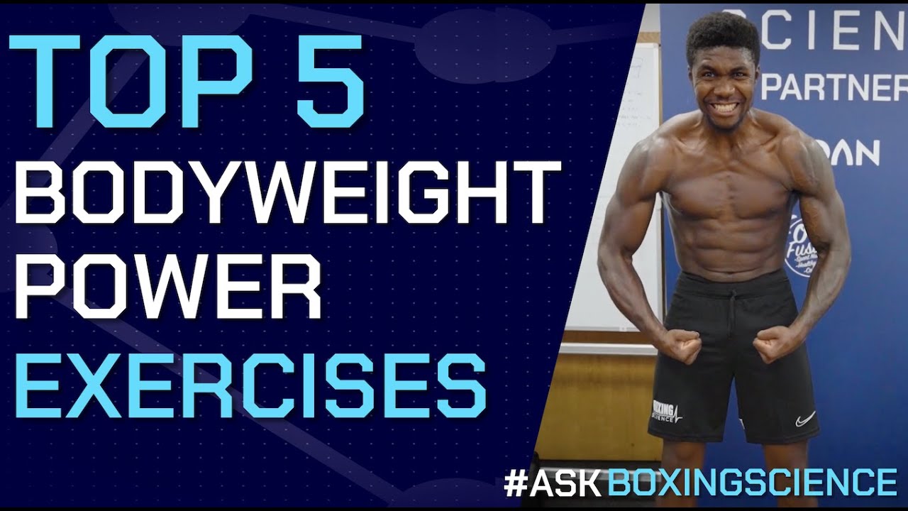 What Are The Best Bodyweight Exercises To Improve Power? | #AskBoxingScience Episode 16