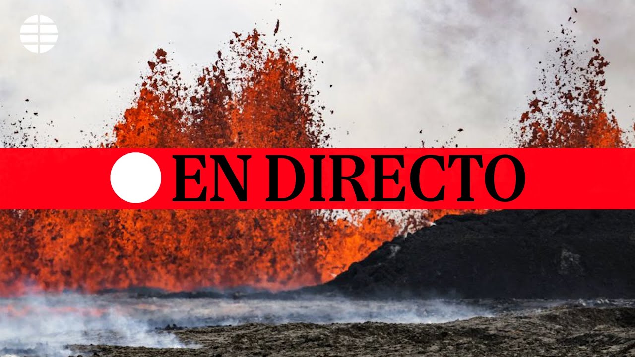 🔴 DIRECTO | El volcán de Grindavik vuelve a entrar en erupción en Islandia