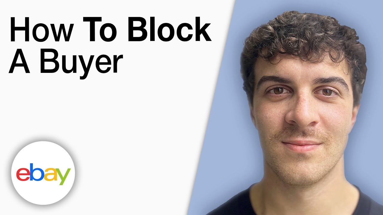 How To Block a Buyer on eBay [2025 Full Guide]