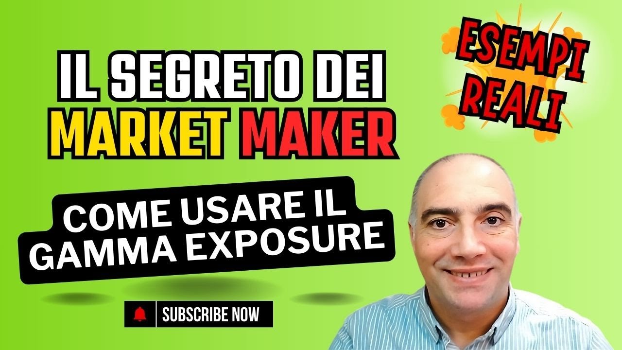 Il SEGRETO dei Market Maker: Come usare il Gamma Exposure per guadagnare con le Opzioni!