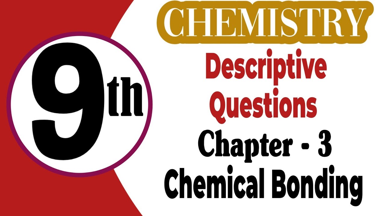 Class 9th Chemistry | Chapter 3 | Descriptive Questions | Chemical Bonding | New Book 2025