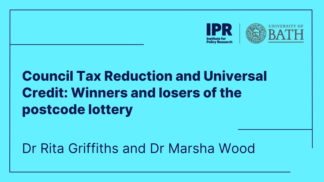 Council Tax Reduction and Universal Credit: Winners and losers of the postcode lottery (IPR Report)