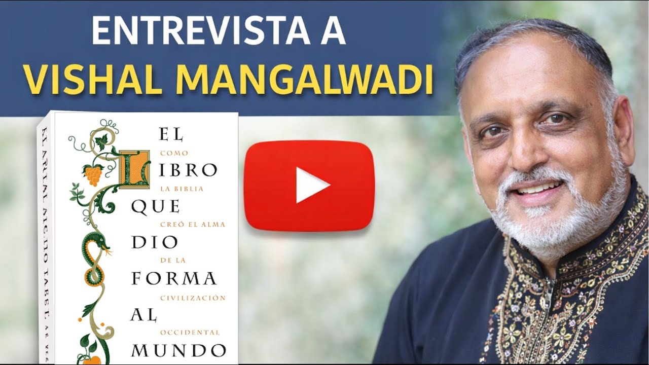 El Libro que dio forma al Mundo: Entrevista al Dr. Vishal Mangalwad