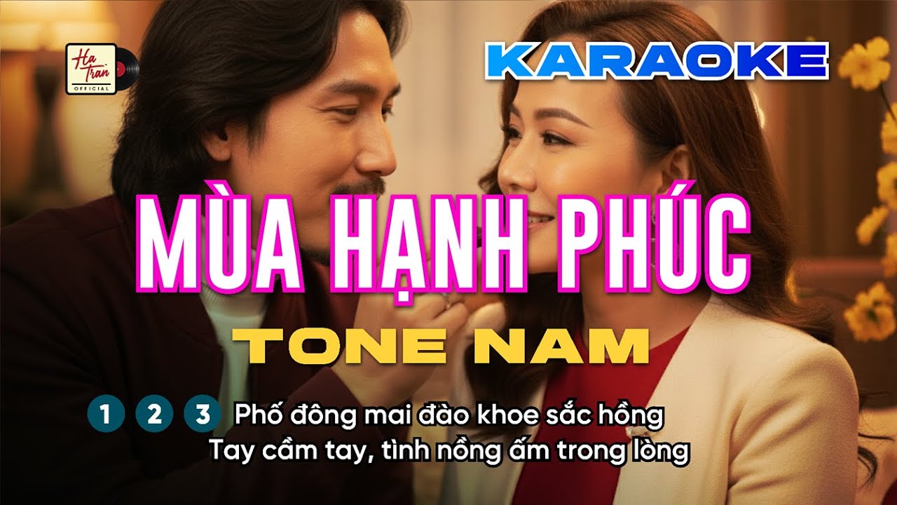 M&ugrave;a Hạnh Ph&uacute;c &ndash; Karaoke Tone Nam | Beat Ch&iacute;nh Chủ | Romantic Pop Ballad Tết | H&agrave; Trần Music