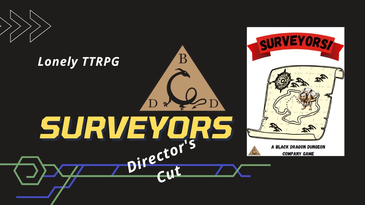 Lonely TTRPG EP 42 -  Surveyors (Director's Cut) by Black Dragon Dungeon Company