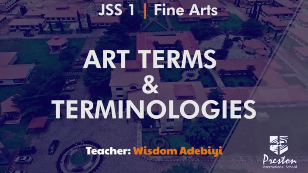 Art Terms & Terminologies - JSS1 Fine Arts